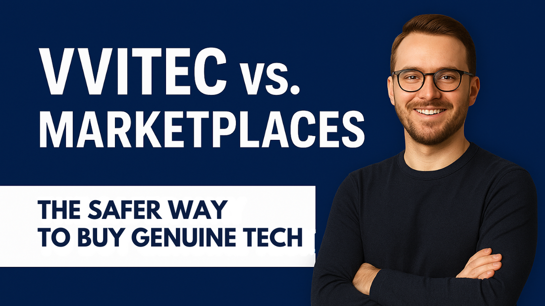 VVITEC vs. Marketplaces: The Safer Way to Buy Genuine Tech