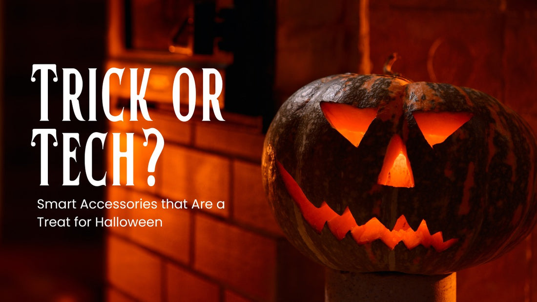 Trick or Tech? Smart Accessories that Are a Treat for Halloween